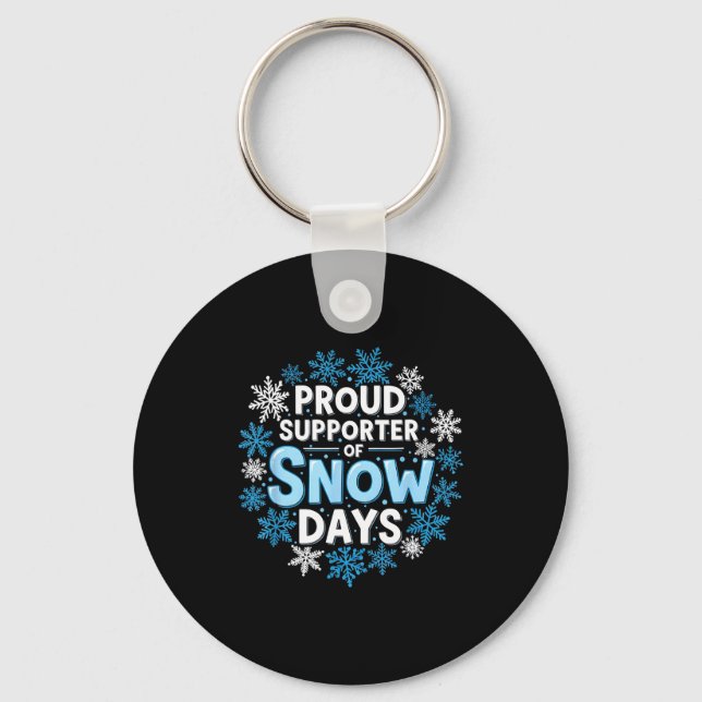 Proud Suprter Of Snow Days Funny Teacher Crew  Schlüsselanhänger (Vorderseite)