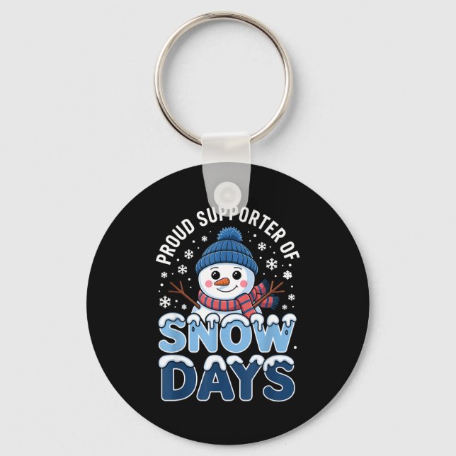 Proud Suprter Snow Days Snowman Winter Break Lover Schlüsselanhänger (Vorderseite)