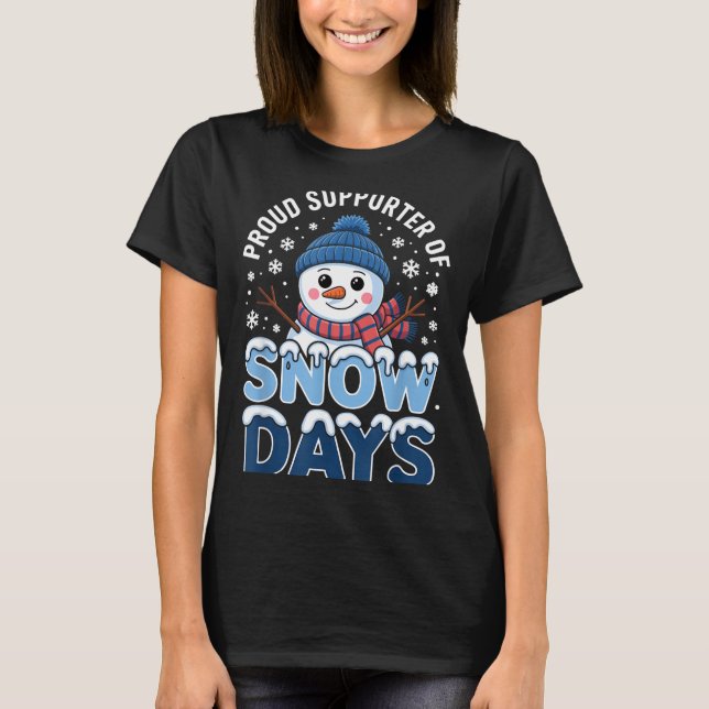 Proud Suprter Snow Days Snowman Winter Break Lover T-Shirt (Vorderseite)