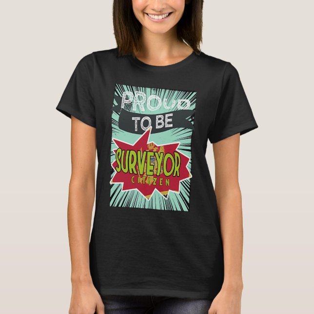 Proud surveyor citizen Profession career worker wo T-Shirt (Vorderseite)