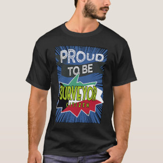 Proud surveyor citizen Profession career worker wo T-Shirt