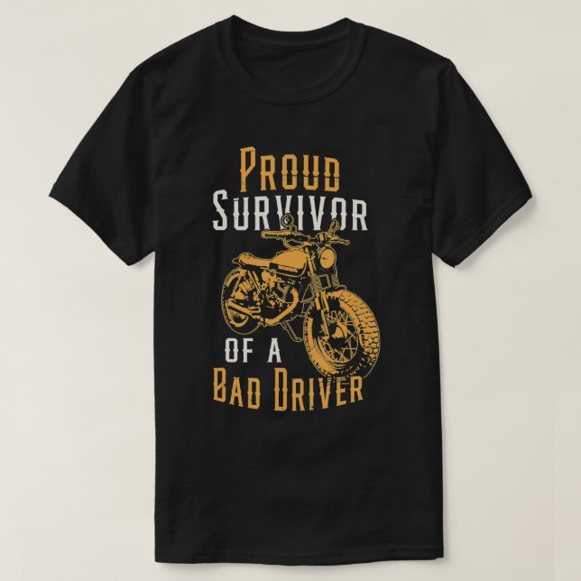 Proud Survivor Motorrad Unfall Radfahrer Moto T-Shirt (Design vorne)