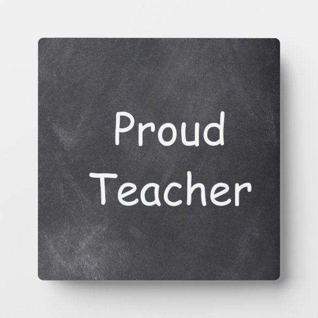 Proud Teacher Chalkboard Design Geschenk Idee Fotoplatte (Vorderseite)