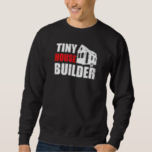 Proud Tiny House Eigentümer Small House Movement L Sweatshirt