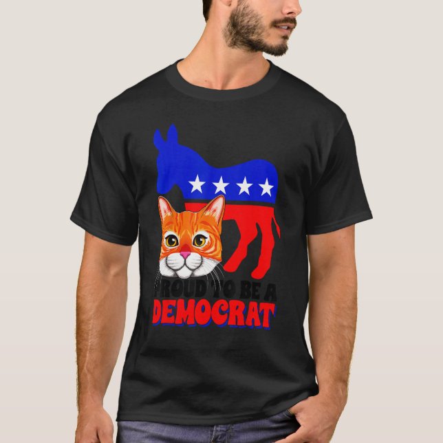Proud To Be A Democrat Cat Politics USA American F T-Shirt (Vorderseite)