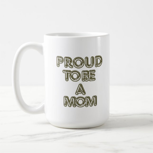 Proud To Be A Mom Mug Kaffeetasse (Links)