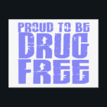 Proud To Be Drug Free 2 Light Blue Postkarte<br><div class="desc">To see the complete Awareness Gift Boutique Collection of Red Ribbon Week and Drug / Alcohol Abuse Awareness t-shirts and gifts, please visit our Red Ribbon Week Section at Stand up for drug abuse awareness and declare your own drug-free status with Proud To Be Drug Free t-shirts and gifts featuring...</div>