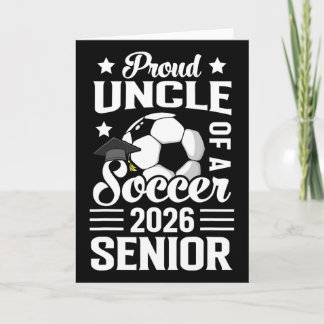 Proud Uncle Of A Soccer Senior 2026 Graduation  Karte
