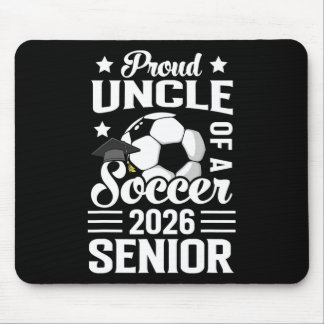 Proud Uncle Of A Soccer Senior 2026 Graduation  Mousepad