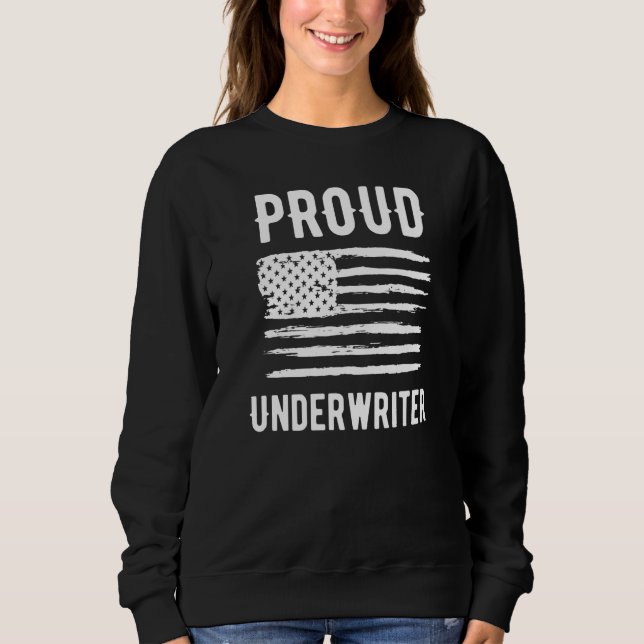 Proud Underwriter Profession American Flag Premium Sweatshirt (Vorderseite)
