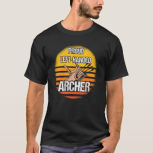 Proud Verlassen Handwerk Archer Leftie Bogenschieß T-Shirt