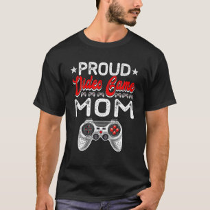 Proud Video Game Mommy Mother Day Sport Lover Ma T-Shirt