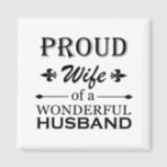 proud wife of a wonderful husband magnet<br><div class="desc">This original proud wife of a wonderful husband graphic design with awesome typography font lettering is a great birthday and Mother's day gift idea for all appreciated, special, amazing, wonderful mothers, wives, and moms! The best amazing and funny holiday present for your awesome mom. This design is also fitting in...</div>