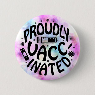 Proudly geimpftes Covid19 Coronavirus Shot TieDye Button