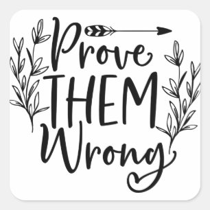 Prouver qu'ils ont tort Sticker