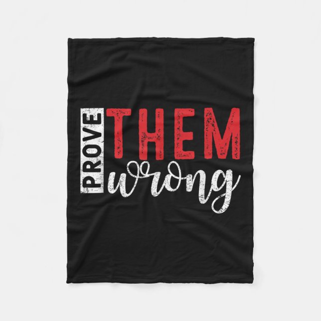 Prove Them Wrong Motivational Emwerment Message  Fleecedecke (Vorderseite)