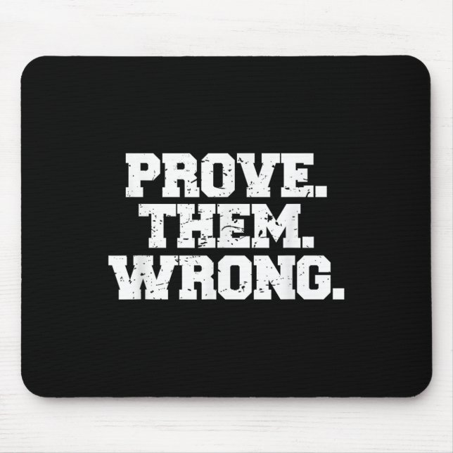 Prove Them Wrong Workout Training Motivation Logo  Mousepad (Vorne)