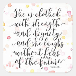 Proverbs 31:25 Künstlerischer Aquarellaufkleber Quadratischer Aufkleber