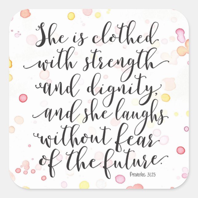 Proverbs 31:25 Künstlerischer Aquarellaufkleber Quadratischer Aufkleber (Vorderseite)
