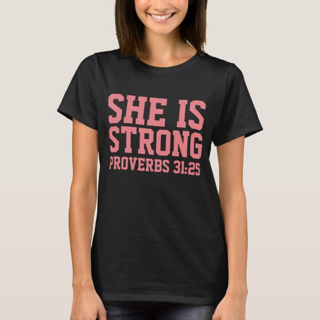 PROVERBS 31:25 SIE IST STARKE, Christliche T - Shi T-Shirt (Vorderseite)