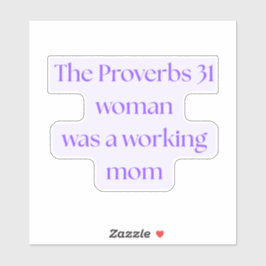 Proverbs 31 Woman Was A Working Mom Aufkleber