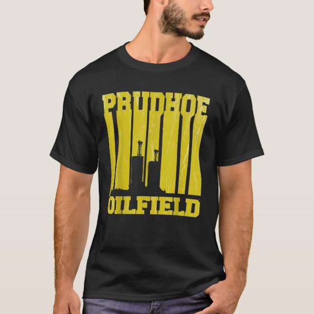 Prudhoe Oilfield Prudhoe Bay Alaska Rig Worker Rig T-Shirt (Vorderseite)