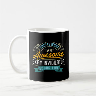 Prüfung Invigilator Phantastisch Job Beruf Kaffeetasse