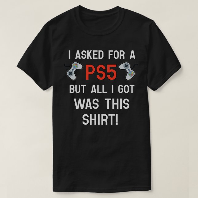 PS5 gift Funny Gift 2020 Christmas Gift ComedyFunn T-Shirt (Design vorne)
