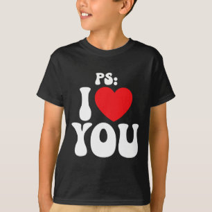 Ps I Liebe You Day Lila Funny Valentine Match T-Shirt
