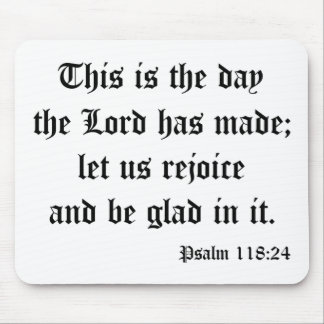 Psalm118: 24 mousepad