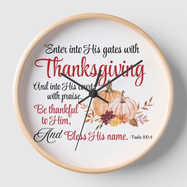 Psalm 100:4 Trete mit Erntedank in seine Tore Uhr (Vorderseite)
