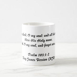 Psalm-103:1 - 2 (König James Version) Kaffeetasse