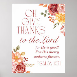 Psalm 107:1 Danke an den Fall Lord Floral Poster