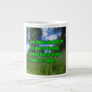 Psalm 107:1 WEBU Tasse
