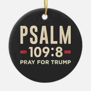 Psalm 109:8 Betet für Trump Religionsinauguration Keramik Ornament