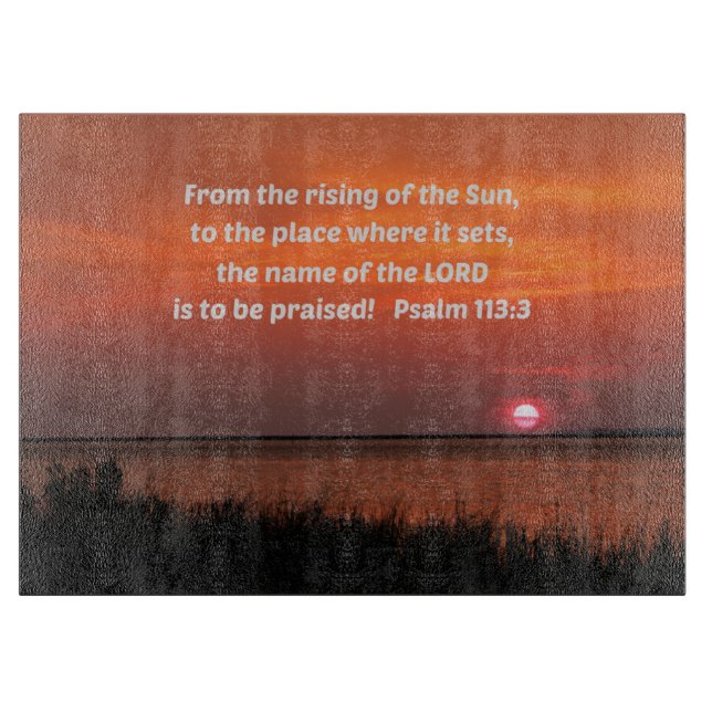 Psalm 113:3 Vom Sonnenaufgang Schneidebrett (Vorderseite)