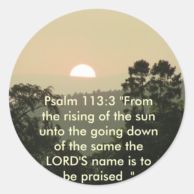 Psalm-113:3 "vom Steigen der Sonne. " Runder Aufkleber (Vorderseite)
