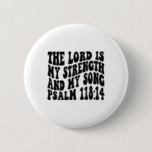 Psalm 118 14 Der Herr ist mein Song und meine Stär Button