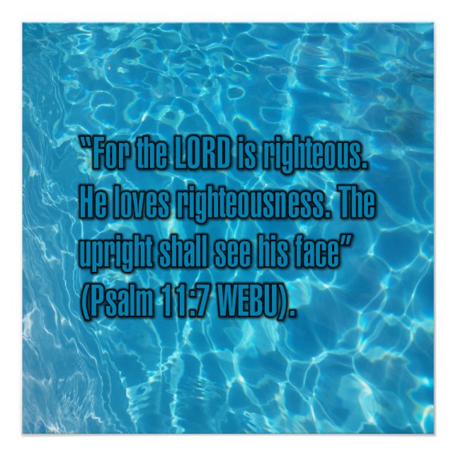 Psalm 11:7 WEBU Poster (Vorderseite)