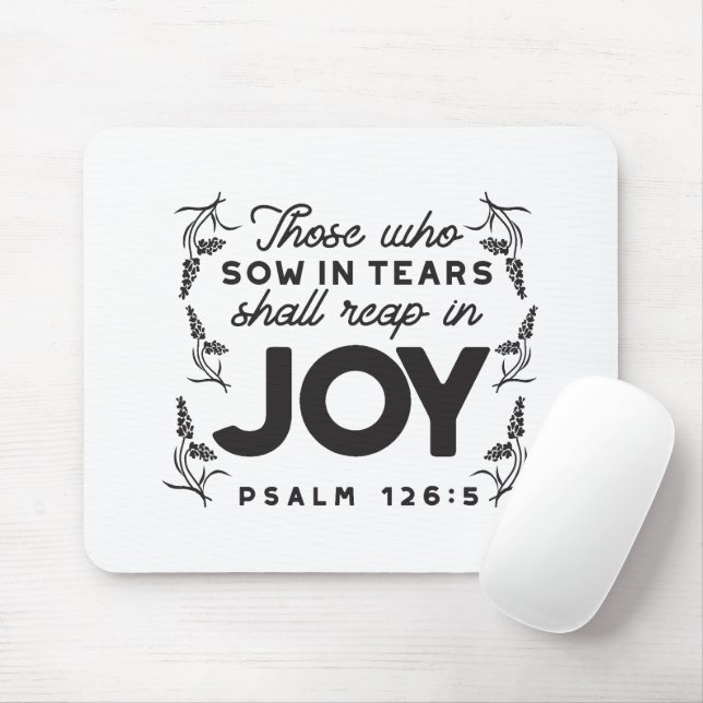 Psalm 126:5 Scripture Typography – Reap in Joy Mousepad (Mit Mouse)
