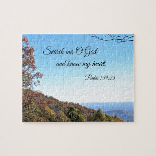 Psalm 139:23 Search me, O God...