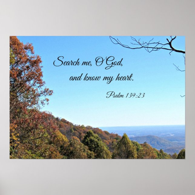 Psalm 139:23 Search me, O God... Poster (Vorne)