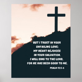 Psalm 13:5-6 Ich vertraue auf Gottes unerschütterl Poster