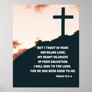 Psalm 13:5-6 Ich vertraue auf Gottes unerschütterl Poster