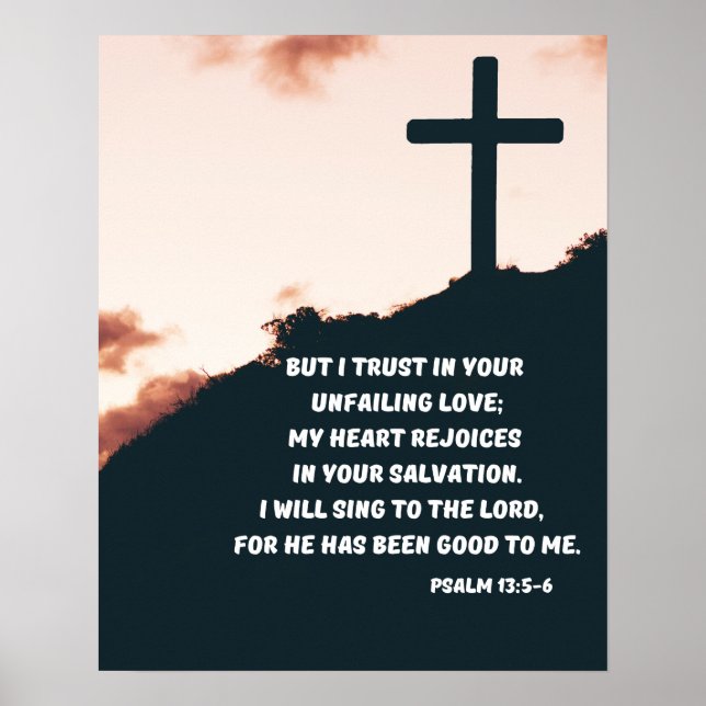 Psalm 13:5-6 Ich vertraue auf Gottes unerschütterl Poster (Vorne)