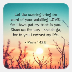 Psalm 143:8 Wort Ihrer unermüdlichen Liebe Quadratischer Aufkleber