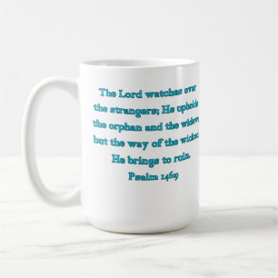 Psalm 146:9 Der Herr wacht über Fremde... Kaffeetasse