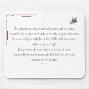 PSALM 1, does not walk in step with the wicked Mousepad
