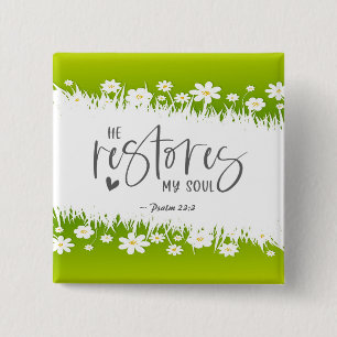 Psalm 23:3 Er restauriert mein Soul Bibel Verse Button