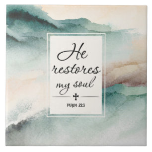 Psalm 23"4 Er stellt mein Soul wieder her Fliese